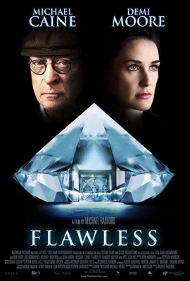 Flawless with Michael Caine and Demi Moore
