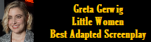 Greta Gerwig - Little Women - Best Adapted Screenplay