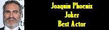 Joaquin Phoenix - Joker - Best Actor