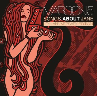 Maroon 5  Songs About Jane: 10th Anniversary Edition