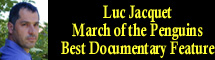 2006 Oscar Nominee - Luc Jacquet - Best Documentary Feature - March of the Penquins