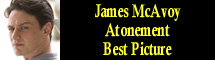 2008 Oscar Nominee - James McAvoy - Best Picture - Atonement