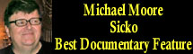 2008 Oscar Nominee - Michael Moore - Best Documentary Feature - Sicko